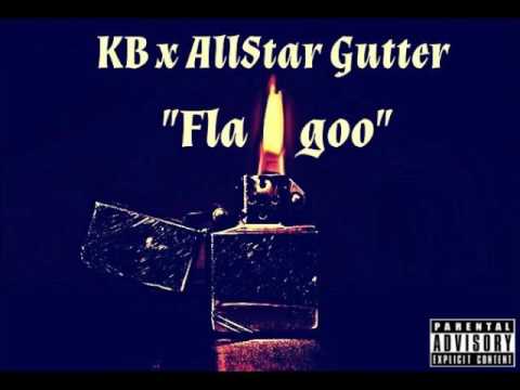 OG_KB x AllStar Gutter - "Fla-goo" (Prod. by AreJay)