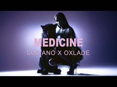 LUCIANO - Medicine (feat. Oxlade) [Visualizer]