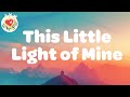 This Little Light of Mine with Lyrics 🕊 Praise & Worship Song