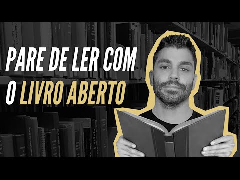 Pare de ler com o livro aberto | Dica de leitura inteligente