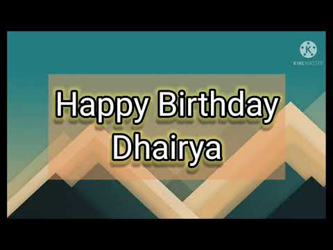Happy Birthday to Dhairya
