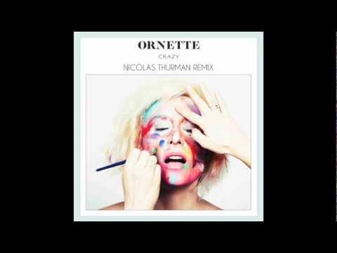 ORNETTE - CRAZY (Nicolas Thurman Remix)