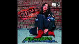 Frankee   Fuck You Right Back