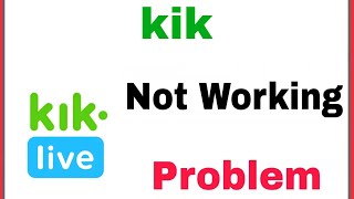 How To Fix KiK App Not Working Problem Solve