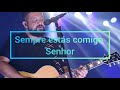 Eu Sei Que Estás Comigo Senhor Fernandinho Música Atemporal