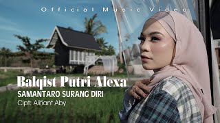 Download lagu Samantaro Surang Diri - Balqist Putri Alexa mp3