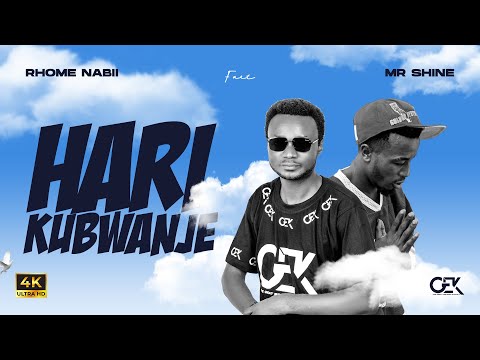 Rhome Nabii - Hari Kubwanje Feat Mr Shine (Lyrics Video)