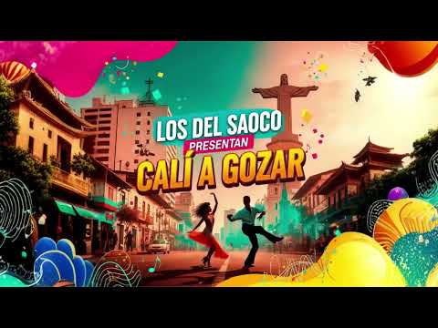 Cali a Gozar / Los del Saoco