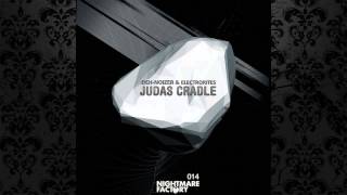 Deh-Noizer & Electrorites - Judas Cradle (Original Mix) [NIGHTMARE FACTORY RECORDS]