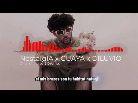 NostalgIA x GUAYA GUAYA x DILUVIO - Bad Bunny, Don Omar, Rauw Alejandro