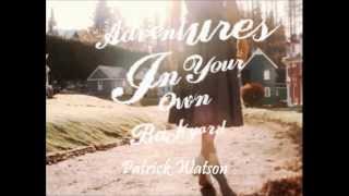 Patrick Watson -Adventures In Your Own Backyard