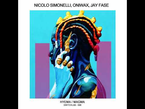 Nicolo Simonelli, OniWax, Jay Fase   Hyema Original Mix