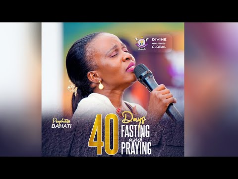 40 DAYS OF PRAYING AND FASTING || DAY 23 || PROPHETESS BAHATI MWAKALINGA || 22 JAN 2026.