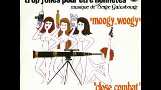 Serge Gainsbourg  - Moogy-Woogy & Close Combat