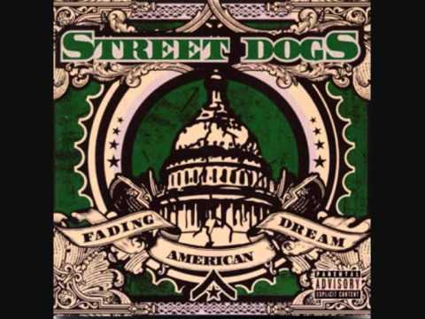 Street Dogs - Fading American Dream