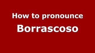 How to pronounce Borrascoso