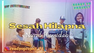 Download lagu SESAH HILAPNA - NURUL HAMIDAH (COVER) | RYP ENTERTAINMENT mp3
