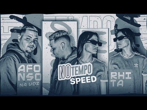 Rhita ft. Afonso na voz - No Tempo speed
