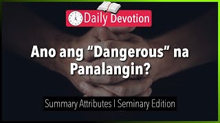 September 27: Ano ang “Dangerous” na Panalangin? - Summary Attributes - Isaiah 6:1-8