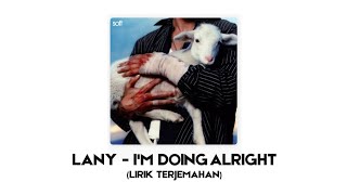 Download lagu LANY - I'm Doing Alright (Lirik dan Terjemahan Indonesia) mp3 Download lagu LANY - I'm Doing Alright (Lirik dan Terjemahan Indonesia) mp3
