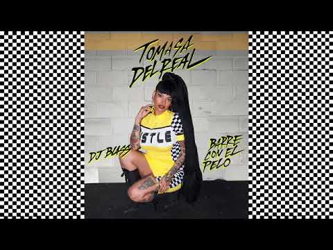 Tomasa del Real - Barre con El Pelo (Perreo)