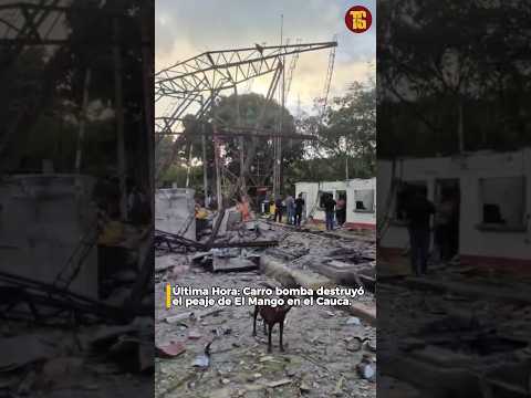 #ÚltimaHora 🚨 | Carro bomba destruyó un peaje en el departamento del Cauca.