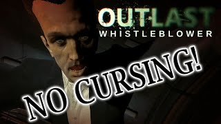 No cursing on YouTube they said - Outlast Whistleblower cut scene