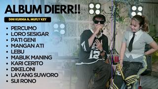 Download lagu ALBUM DIERR DINI KURNIA ft. MUFLY KEY | PERCUMO, LORO SESIGAR, PATI GENI, MANGAN ATI mp3 Download lagu ALBUM DIERR DINI KURNIA ft. MUFLY KEY | PERCUMO, LORO SESIGAR, PATI GENI, MANGAN ATI mp3
