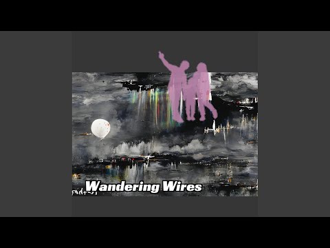 Wandering Wires
