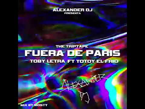 Fuera de Paris - Totoy el frio, Toby letra (Audio Oficial)