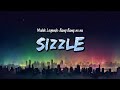 Mobile Legends: Bang Bang, no na - Sizzle (Lyrics)
