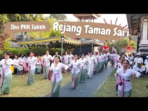 REJANG TAMAN SARI || PKK Banjar Adat Sakeh, Sudimara-Tabanan || #seni  #ajegbali #senibudayabali