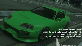 [Suno Ai Cover]  -Unreleased Trailer Music- Import Tuner Challenge/Shutokou Battle X