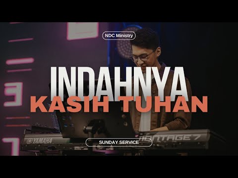 Indahnya Kasih Tuhan - Live From NDC Ministry