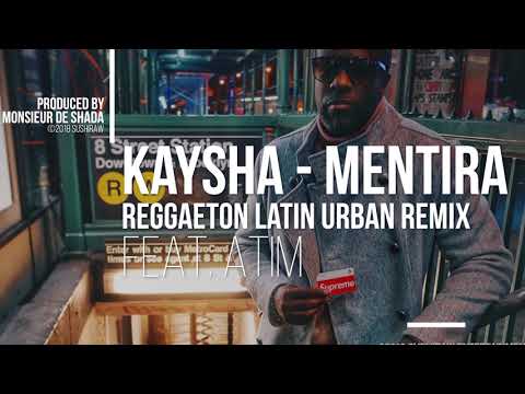 Kaysha - Mentira | feat. Atim | Reggaeton Latin Urban Remix