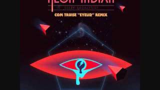 Neon Indian - Sleep Paralysist (Com Truise 'Eyelid' Remix)