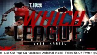 Vybz Kartel - Which League (Clean) - October 2015