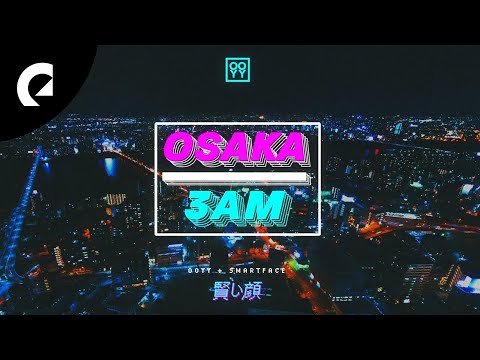 Ooyy, Smartface - Osaka 3AM (Official Visualizer) (Royalty Free Music)