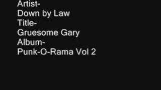 Down by Law - Gruesome Gary