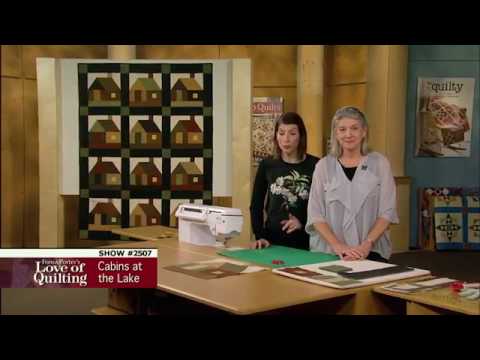 Love of Quilting - Episode 2507 Preview - Cabins at the Lake