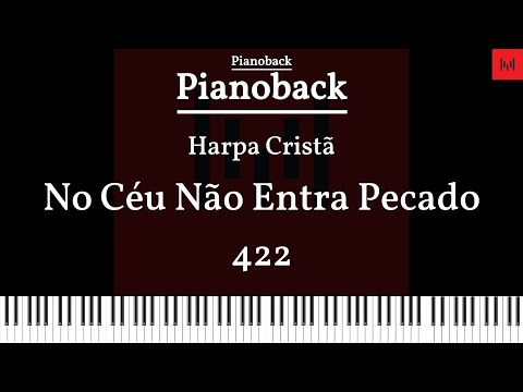 Harpa Cristã N422 - No céu não entra pecado PLAYBACK PIANO G LEGENDADO #playbackgospel #harpacristã