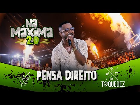 Toque Dez -  Pensa direito  ( Na Máxima 2.0)