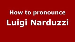 How to pronounce Luigi Narduzzi