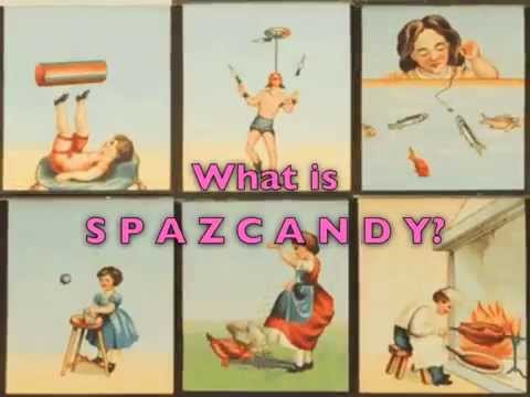 SpazCandy says, 