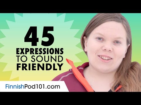 45 Useful Expressions to Sound Friendly in Finnish