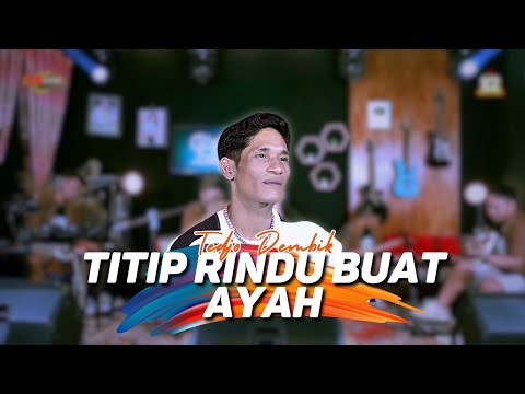 Titip Rindu Buat Ayah - Tedjo Dembik || Cksnd Music Live