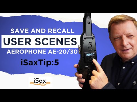 iSaxTip:5 Save and recall user scenes on the Roland Aerophone