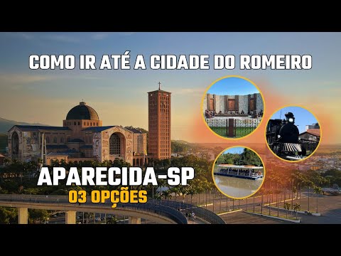 COMO IR ATÉ A CIDADE DO ROMEIRO EM APARECIDA-SP   VEJA 03 OPÇÕES