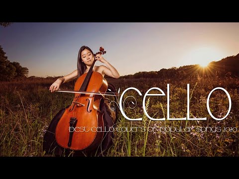 Instrumental Cello ♫ Top 20 Cello Covers of popular songs 2020♫The Best Covers Of Instrumental Cello