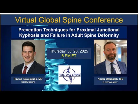 "Prevention Techniques for PJK and PJF in Adult Spine Deformity" with Dr. Texakalidis, June 26, 2025